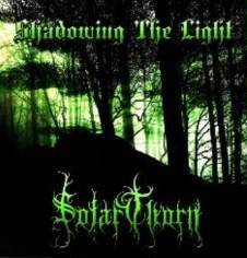 Solar Thorn : Shadowing The Light